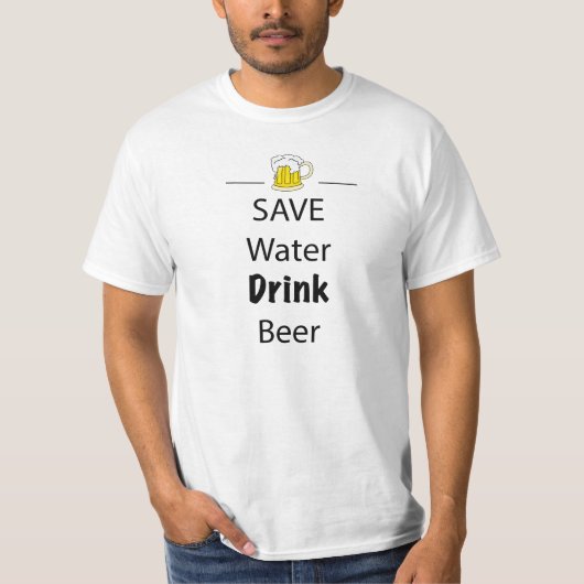 Save water drink beer t-shirt (Voorkant)