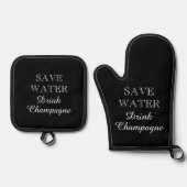 SAVE WATER DRINK CHAMPAGNE grappig zwart-wit Ovenwant & Pannenlap Set (Voorkant)