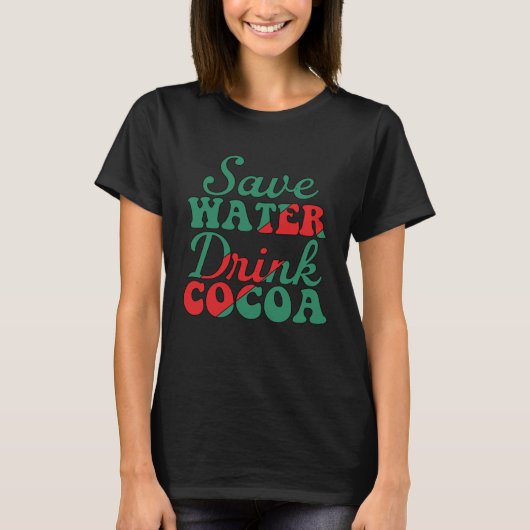 Save Water Drink Cocoa Christmas For Men T-shirt (Voorkant)