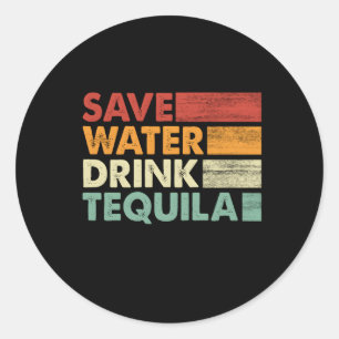 Save Water Drink Tequila Mexicaans Ronde Sticker