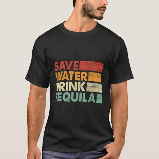Save Water Drink Tequila Mexicaans T-shirt (Voorkant)