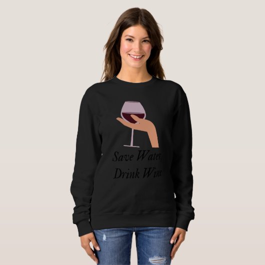 Save Water Drink Wine The Ultimate Wine Inspired Trui (Voorkant volledig)
