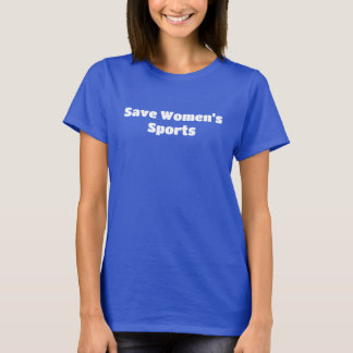 Save Women's Sports T-shirt