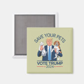 Save Your Pets Stem voor Trump Verkiezingscitaat Magneet (Voorkant / Achterkant)