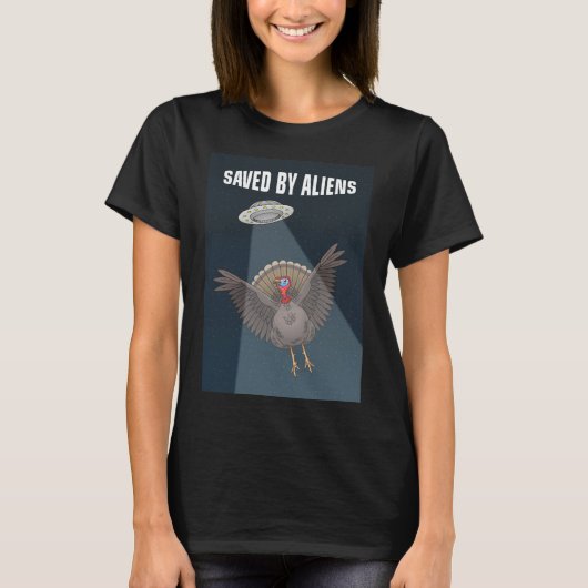 Saved By Aliens on Thanksgiving T-shirt (Voorkant)