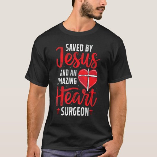 Saved By Jesus Open Heart Surgery Bypass Surgery S T-shirt (Voorkant)