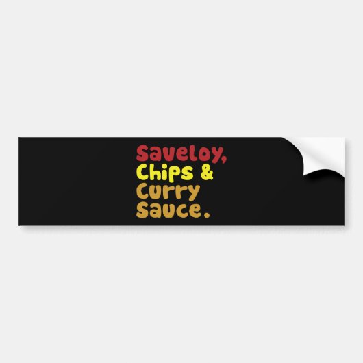 Saveloy, Chips & Curry Sauce. Bumpersticker (Voorkant)