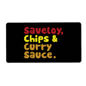 Saveloy, Chips & Curry Sauce. Etiket (Voorkant)