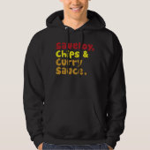 Saveloy, Chips & Curry Sauce. Hoodie (Voorkant)