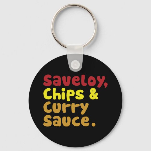 Saveloy, Chips & Curry Sauce. Sleutelhanger (Voorkant)
