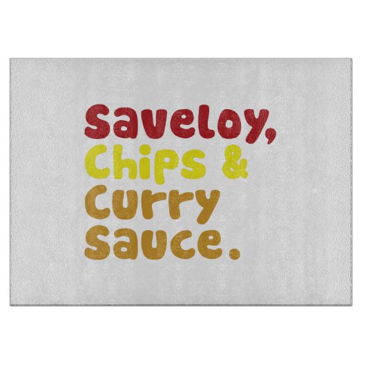 Saveloy, Chips & Curry Sauce. Snijplank (Voorkant)