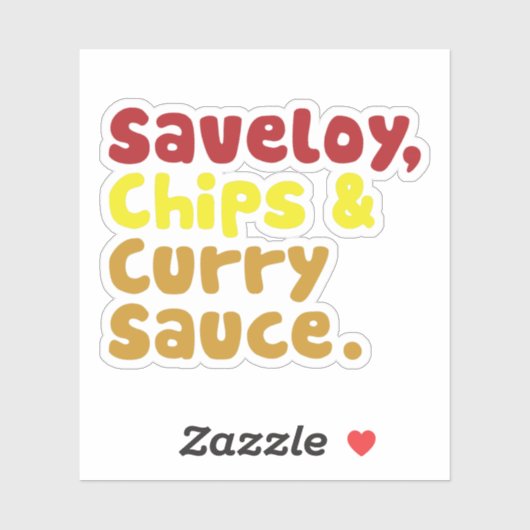 Saveloy, Chips & Curry Sauce. Sticker (Vel)