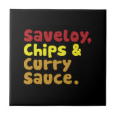 Saveloy, Chips & Curry Sauce. Tegeltje (Voorkant)