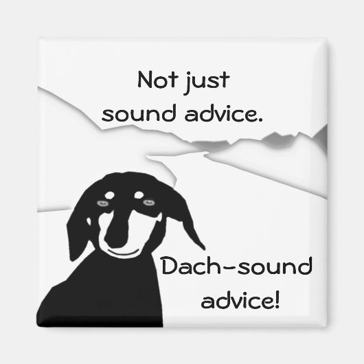 Savvy Sausage Wisdom - Dach-sound Koelkast Magnet (Voorkant)