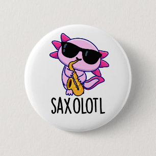 Sax-olotl Grappige Saxofoon Grappen Ronde Button 5,7 Cm