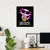 Sax-olotl Grappige Saxofoon Puns Donker BG Poster (Thuiskantoor)