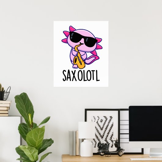 Sax-olotl Grappige Saxofoon Puns Poster (Thuiskantoor)
