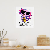 Sax-olotl Grappige Saxofoon Puns Poster (Keuken)