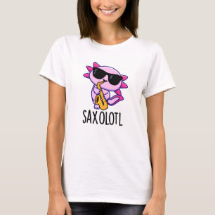 Sax-olotl Grappige Saxofoon Puns T-shirt