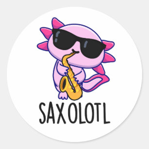 Sax-olotl Grappige Saxofoon Woordspelingen  Ronde Sticker