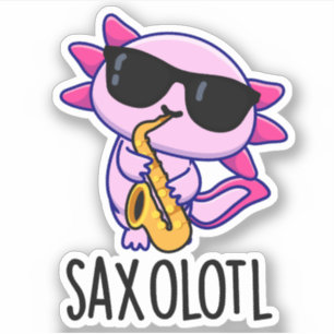 Sax-olotl Grappige Saxofoon Woordspelingen Sticker
