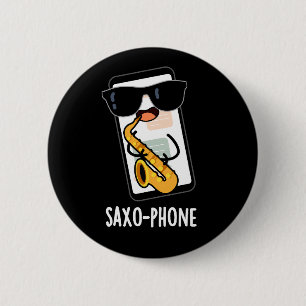 Saxo-telefoon Grappige Mobiele Puns Donker BG Ronde Button 5,7 Cm