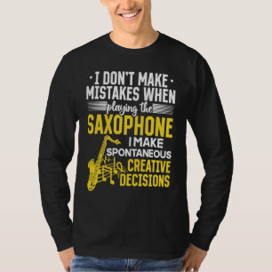 Saxofonist Ik maak geen fouten bij het spelen van  T-shirt