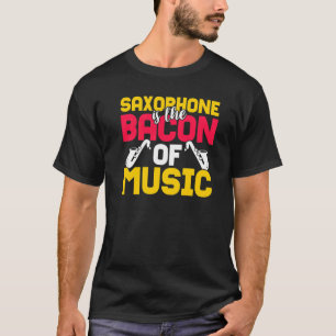 Saxofoon is het spek van de muziek t-shirt