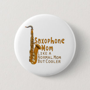 Saxofoon Moeder als een normale moeder maar cooler Ronde Button 5,7 Cm