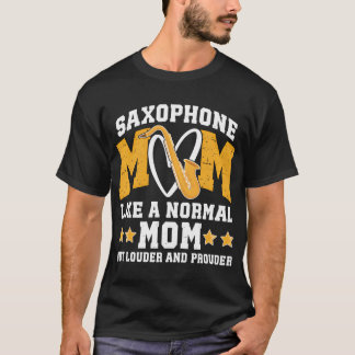 Saxofoon moeder luider trotse moeder van een saxof t-shirt