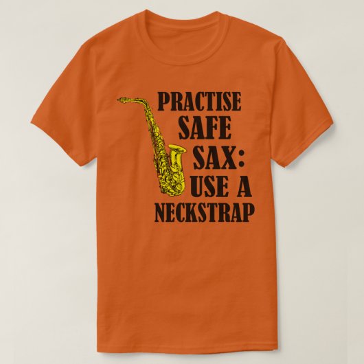Saxofoon Saxofonist grappig Gezegde T-shirt (Design voorkant)