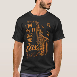 Saxofoon woordspeling Ik zit erin voor de sax T-shirt