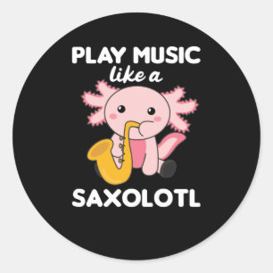 Saxolotl Plays Saxophone Music A Sweet Axolotl Ronde Sticker