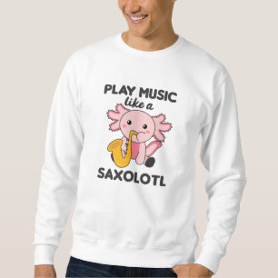 Saxolotl Plays Saxophone Music A Sweet Axolotl Trui