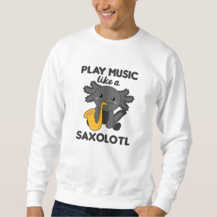 Saxolotl Plays Saxophone Music A Sweet Axolotl Trui
