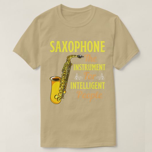 Saxophone het instrument voor intelligente mensen  t-shirt (Design voorkant)