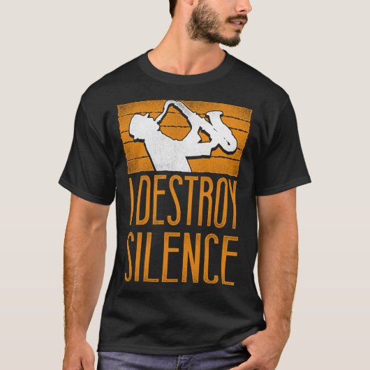 Saxophone I Destroy Silence T-shirt (Voorkant)