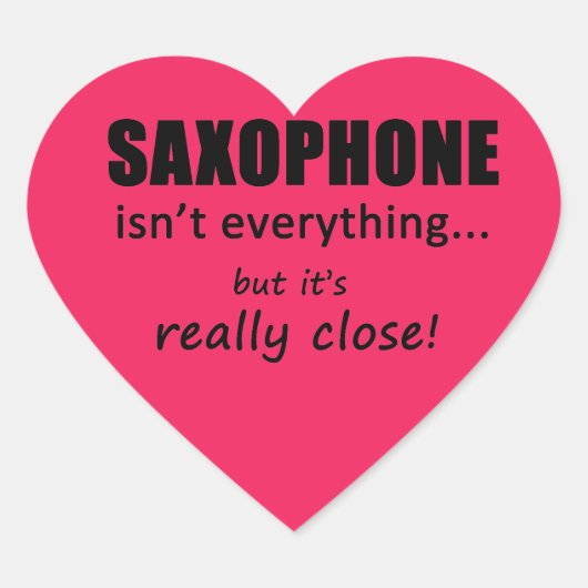 Saxophone is niet alles-hart Sticker (Voorkant)