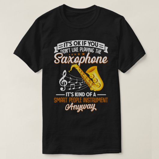 Saxophone Lover Saxophone Player Musician Musical T-shirt (Design voorkant)