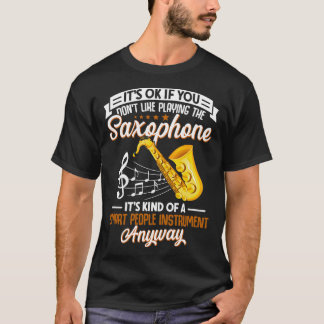 Saxophone Lover Saxophone Player Musician Musical T-shirt