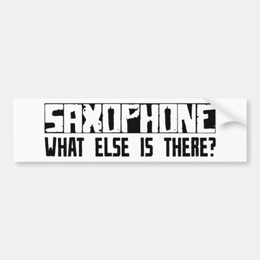 Saxophone Wat is er nog meer? Bumpersticker (Voorkant)