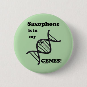 Saxophone zit in mijn genen ronde button 5,7 cm