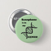 Saxophone zit in mijn genen ronde button 5,7 cm (Voorkant /achterkant)