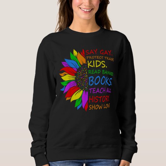 Say Gay Protect Trans Kids Read Banned Books LGBT  Trui (Voorkant)