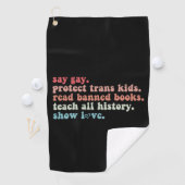 Say Gay Protect Trans Kinder Lees verboden boeken  Golfhanddoek (Insitu)