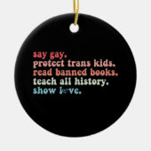 Say Gay Protect Trans Kinder Lees verboden boeken  Keramisch Ornament (Voorkant)