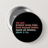 Say Gay Protect Trans Kinder Lees verboden boeken  Ronde Button 7,6 Cm (Voorkant /achterkant)