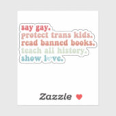 Say Gay Protect Trans Kinder Lees verboden boeken  Sticker (Vel)