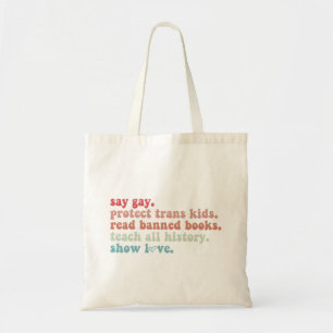Say Gay Protect Trans Kinder Lees verboden boeken  Tote Bag