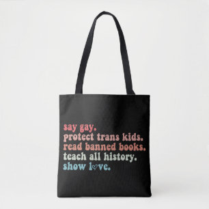 Say Gay Protect Trans Kinder Lees verboden boeken  Tote Bag